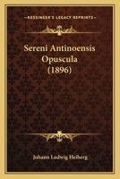 Sereni Antinoensis Opuscula 1164915754 Book Cover