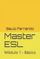 Master ESL: Módulo 1 - Básico (Portuguese Edition) B086MM2HNC Book Cover