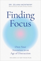 Finding Focus: Own Your Attention in an Age of Distraction 0306834332 Book Cover