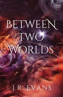 Between Two Worlds 1957864664 Book Cover