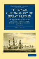 The Naval Chronology of Great Britain - Volume 3 1108022626 Book Cover