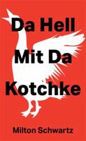 Da Hell Mit Da Kotchke 1514473143 Book Cover