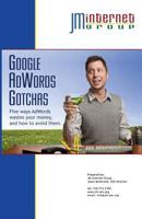 Google AdWords Gotchas: Five ways AdWords wastes your money, and how to avoid them. 1497539064 Book Cover