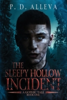 The Sleepy Hollow Incident: Book One: A Gothic Tale! B0FV2VYV87 Book Cover
