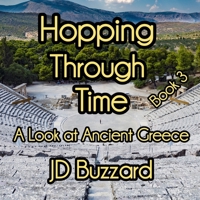 Hopping Through Time: A Look at Ancient Greece: Learning Lessons Through History Book 3 B0FF63BDNJ Book Cover