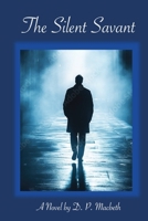 The Silent Savant 0991117247 Book Cover
