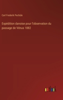 Expédition danoise pour l'observation du passage de Vénus 1882 (French Edition) 3385008557 Book Cover