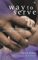 Way to Serve: Leading Through Serving and Enabling 085111797X Book Cover