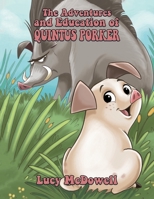 The Adventures And Education of Quintus Porker 1035884151 Book Cover