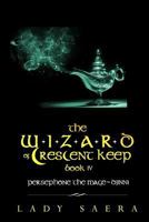 The Wizard of Crescent Keep Book 4 Persephone the Mage Djinni 1522915850 Book Cover