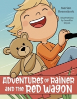 Adventures of Rainer and the Red Wagon (Childhood Adventures) 1038373468 Book Cover