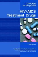 HIV/AIDS Treatment Drugs (Drugs: the Straight Facts) 079108552X Book Cover