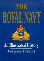 The Royal Navy An Illustrated History 1557507309 Book Cover