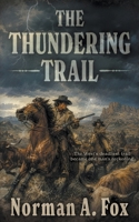 The Thundering Trail: A Traditional Western B0H8FTQ379 Book Cover