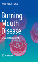 Burning Mouth Disease: A Guide for Patients 3030942287 Book Cover
