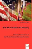 The Re-Creation of History 3836485699 Book Cover