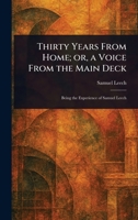 Thirty Years From Home; or, a Voice From the Main Deck 1023545144 Book Cover