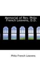 Memorial of Rev. Philo French Leavens, D.D. 0469252286 Book Cover