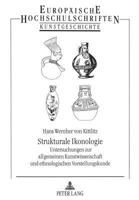 Strukturale Ikonologie: Untersuchungen Zur Allgemeinen Kunstwissenschaft Und Ethnologischen Vorstellungskunde 3631426194 Book Cover