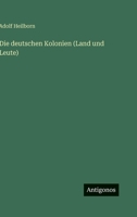 Die deutschen Kolonien (Land und Leute) 3368465147 Book Cover