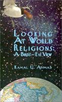 Looking at World Religions: A Bird's-Eye View 0759612838 Book Cover