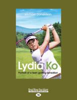 Lydia Ko Portrait of a Teen Golfing Sensation 0143574299 Book Cover