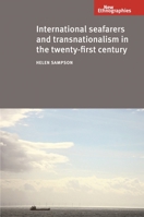International Seafarers and Transnationalism in the Twenty-First Century 0719088682 Book Cover