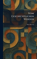 vom geschichtlichen werden (German Edition) 1025380967 Book Cover