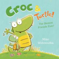 Croc & Turtle! 1547603127 Book Cover