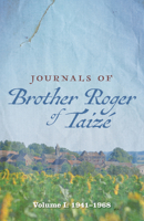 Journals of Brother Roger of Taiz� 1725297930 Book Cover