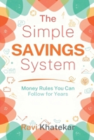 The Simple Savings System: Money Rules You Can Follow for Years: Build savings with clear rules and low mental effort 9377782910 Book Cover