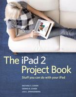 The iPad 2 Project Book: Stuff You Can Do with Your iPad
