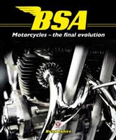 BSA Motorcycles: The Final Evolution 1845846478 Book Cover