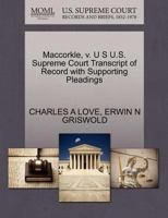 Maccorkle, v. U S U.S. Supreme Court Transcript of Record with Supporting Pleadings 1270524216 Book Cover