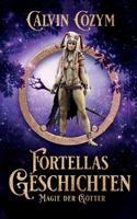 Fortellas Geschichten: Magie der Götter (German Edition) 3819250115 Book Cover