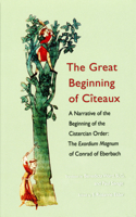 Great Beginnings of Citeaux: The Exordium Magnum (Cistercian Fathers) 0879071729 Book Cover