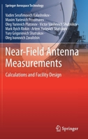 Near-Field Antenna Measurements: Calculations and Facility Design 9813364386 Book Cover