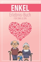 Enkel Erlebnis Buch F�r Oma & Opa: Tolles Erlebnis Tagebuch F�r Oma, Opa Und Enkelkinder 120 Seiten Notizbuch Geschenk F�r Oma Opa Zur Geburt 1676949267 Book Cover