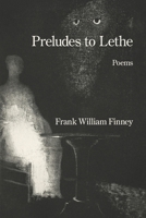 Preludes to Lethe B0H96H83FH Book Cover