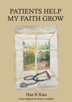 Patients Help My Faith Grow 1916801765 Book Cover