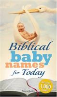 Biblical Baby Names for Today 1598695533 Book Cover