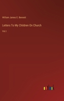 Letters To My Children On Church: Vol.I 3385121531 Book Cover