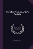 Sketches From An Artist's Portfolio... 137852571X Book Cover