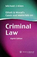Elliott And Wood's Cases And Materials On Criminal Law 0421599308 Book Cover