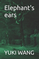 Elephant's ears B0DT4RDSQD Book Cover