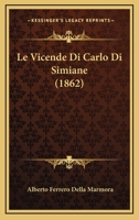 Le Vicende Di Carlo Di Simiane (1862) 1166800792 Book Cover