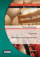 Die Professionalisierung der Coaching-Branche 3640155459 Book Cover