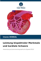 Leistung bispektraler Merkmale und kardiale Schwere (German Edition) 6209489109 Book Cover