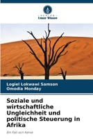 Soziale und wirtschaftliche Ungleichheit und politische Steuerung in Afrika: Ein Fall von Kenia 6206339025 Book Cover