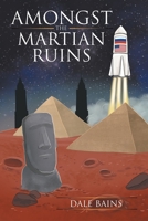 Amongst the Martian Ruins 1434372510 Book Cover